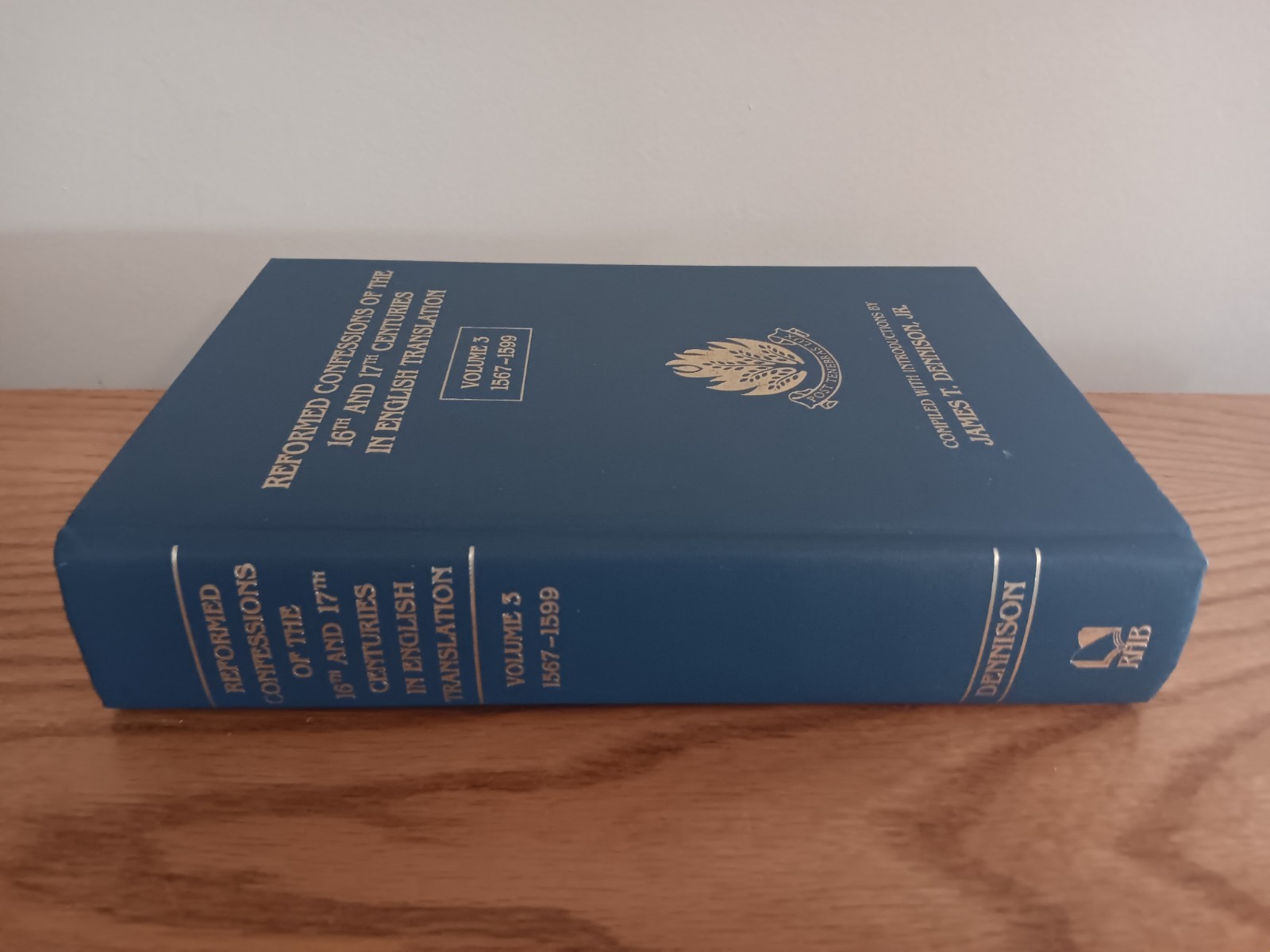 Reformed Confessions 16th & 17th Centuries Volume 3 Reformation Heritage Books