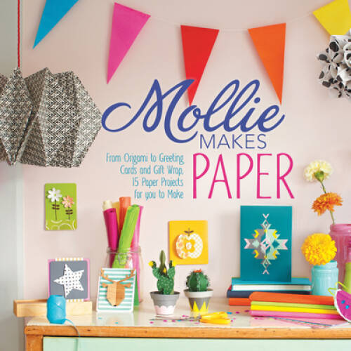 Mollie Makes Papercraft: From Origami to Greeting Cards and Gift Wrap, 20 – GOOD