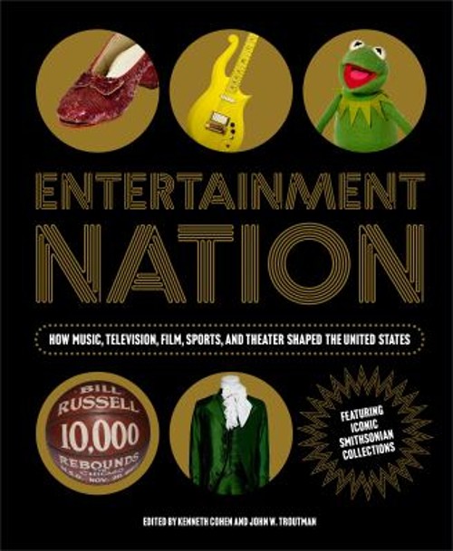 Entertainment Nation : How Music, Television, Film, Sports, and T