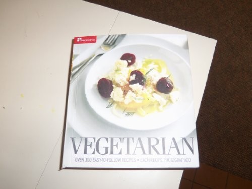 Vegetarian Over 100 Easy-To-Follow Recipes