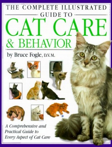 The Complete Illustrated Guide to Cat Care Behavior – Hardcover – GOOD