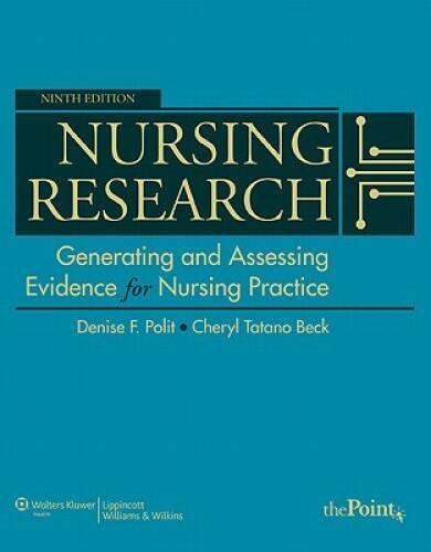 Nursing Research: Generating and Assessing Evidence for Nursing Practice, – GOOD