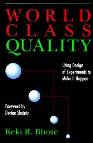 World Class Quality: Using Design of Experiments to Make It Happen – GOOD