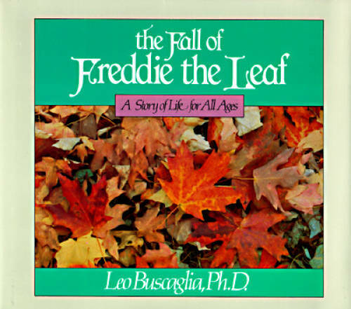 The Fall of Freddie the Leaf: A Story Of Life For All Ages – Hardcover – GOOD