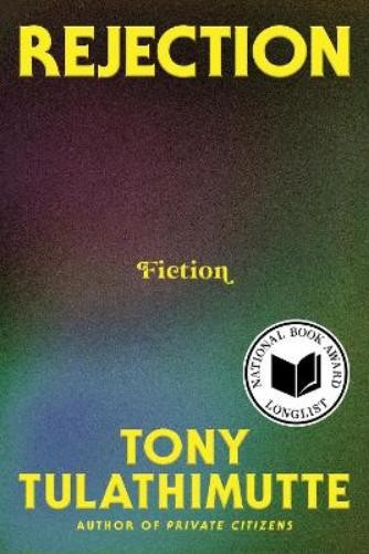Tony Tulathimutte Rejection (Hardback) (UK IMPORT)