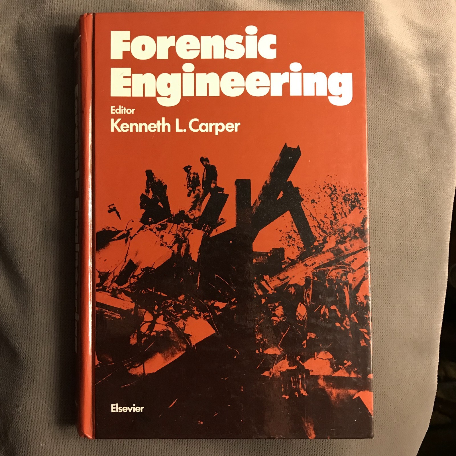 Forensic Engineering (Hardcover 1989) Edited by Kenneth Carper