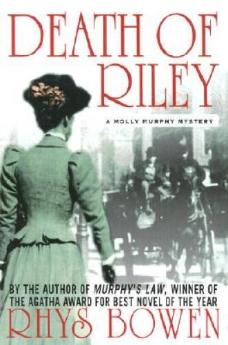 Death of Riley: A Molly Murphy Mystery – Hardcover By Bowen, Rhys – GOOD