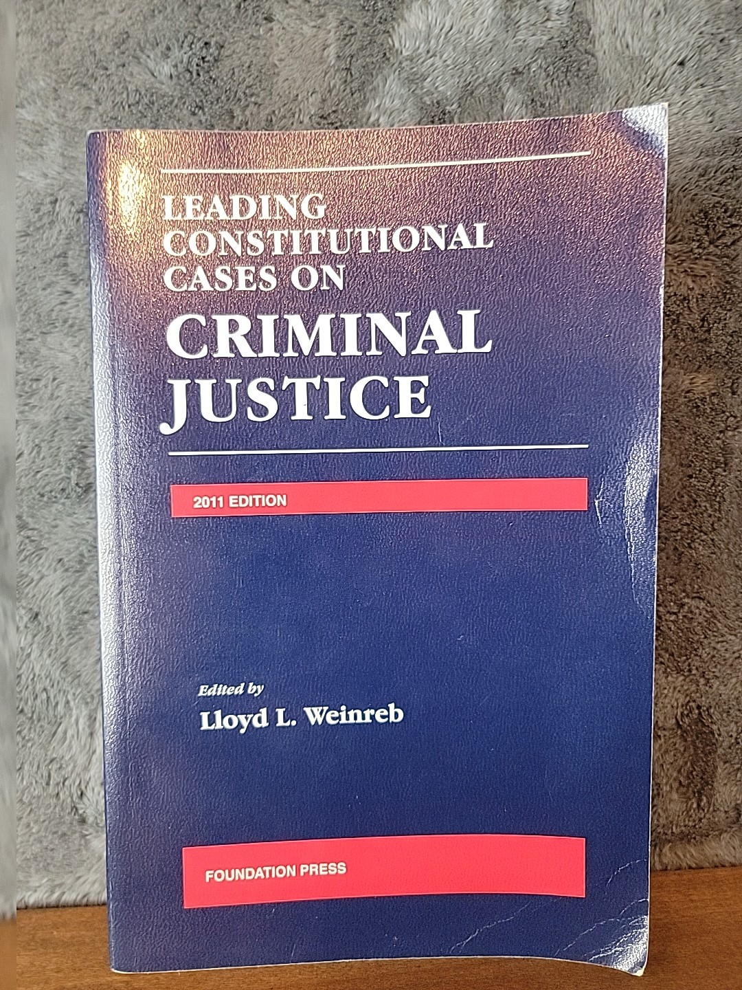 Leading Constitutional Cases on Criminal Justice by Lloyd L. Weinreb (2011,…