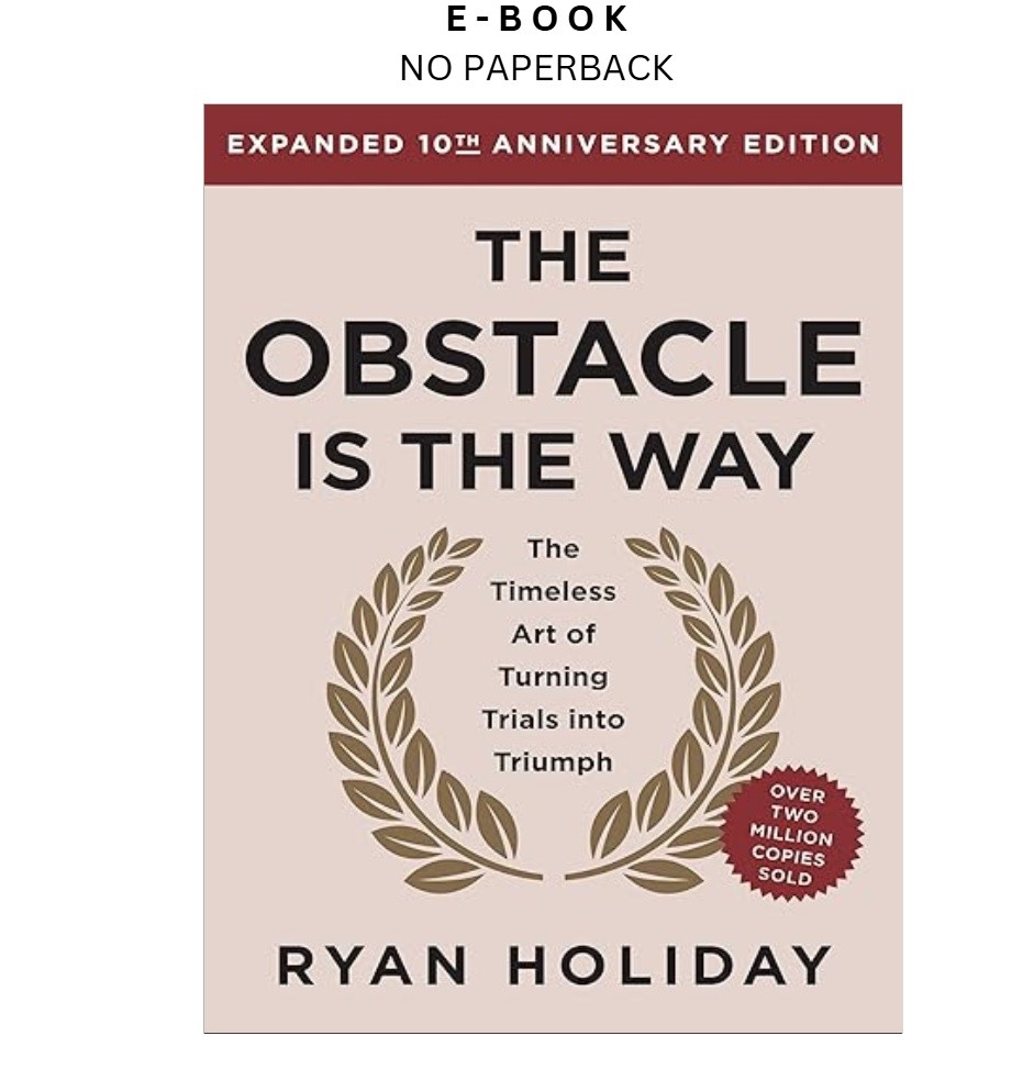 The Obstacle is the Way Expanded 10th An, Ryan Holiday 2024