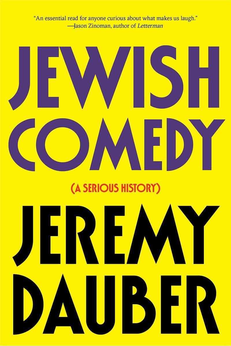 Jewish Comedy: A Serious History – paperback Dauber, Jeremy