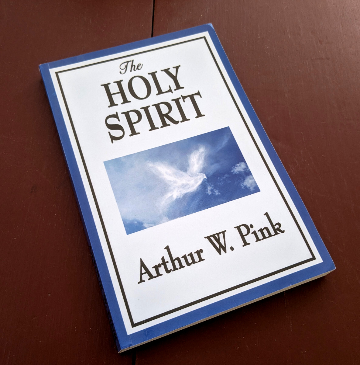The Holy Spirit by Arthur W. Pink