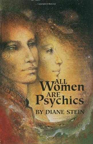 All Women Are Psychics – Paperback, by Diane Stein – Acceptable