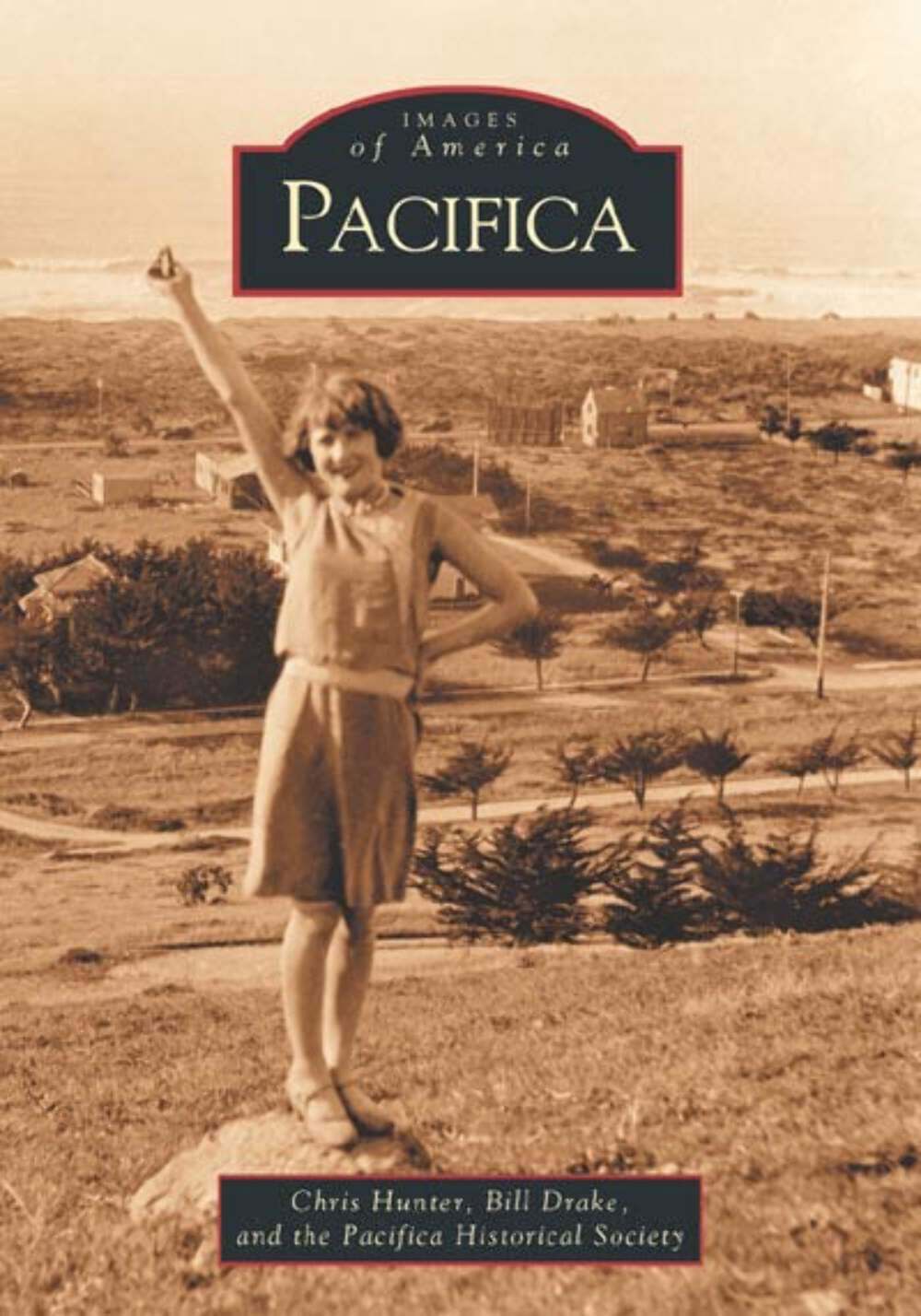 NEW Arcadia Publishing Pacifica, CA 9780738520681 Images of America Trade Paperb