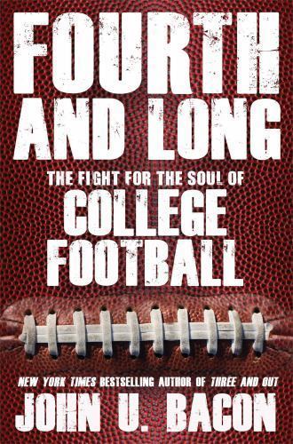Fourth and Long: The Fight for the Soul of – 1476706433, hardcover, John U Bacon