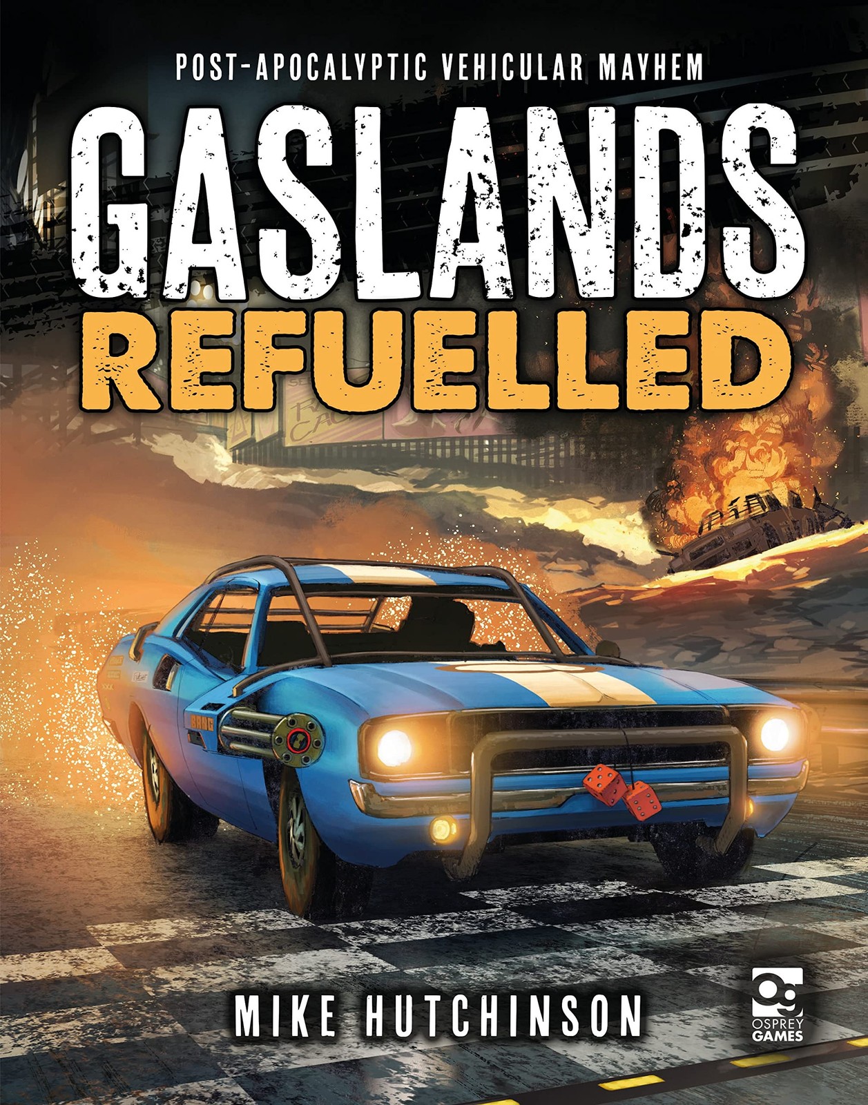 Gaslands: Refuelled: Post-Apocalyptic Vehicular Mayhem multicolor