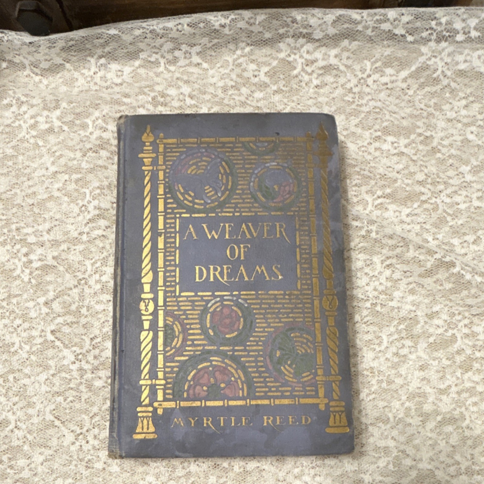 Myrtle Reed A Weaver of Dreams Hardcover G. P. Putnam’s Sons 1901 Fiction
