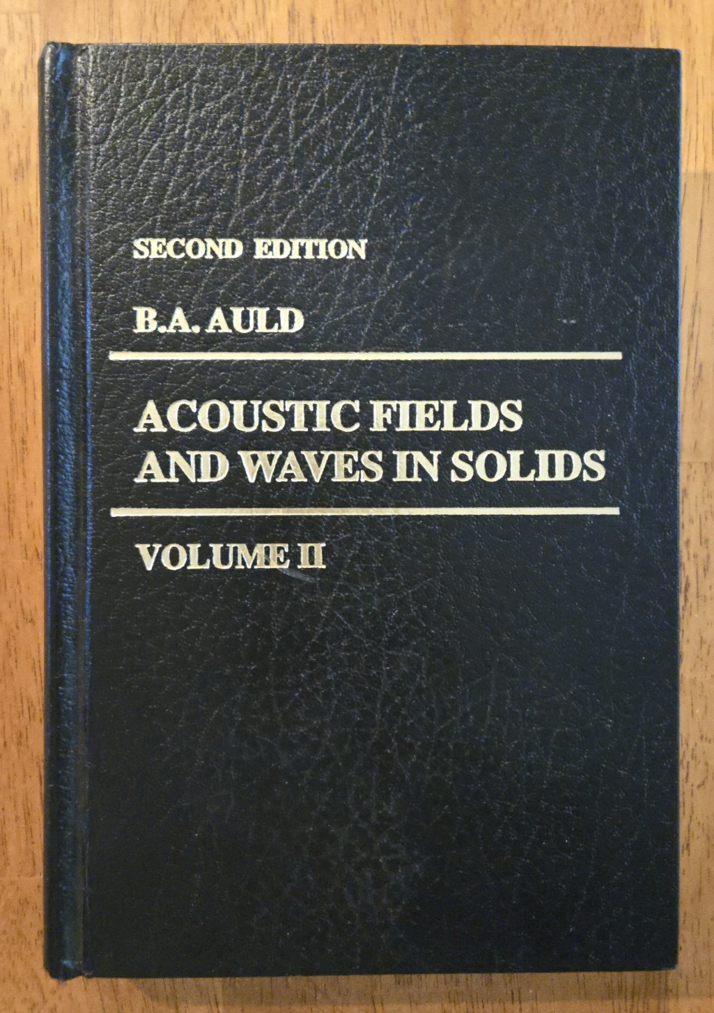 Acoustic Fields and Waves in Solids Volume II by B.A. Auld, Second Edition, 1990