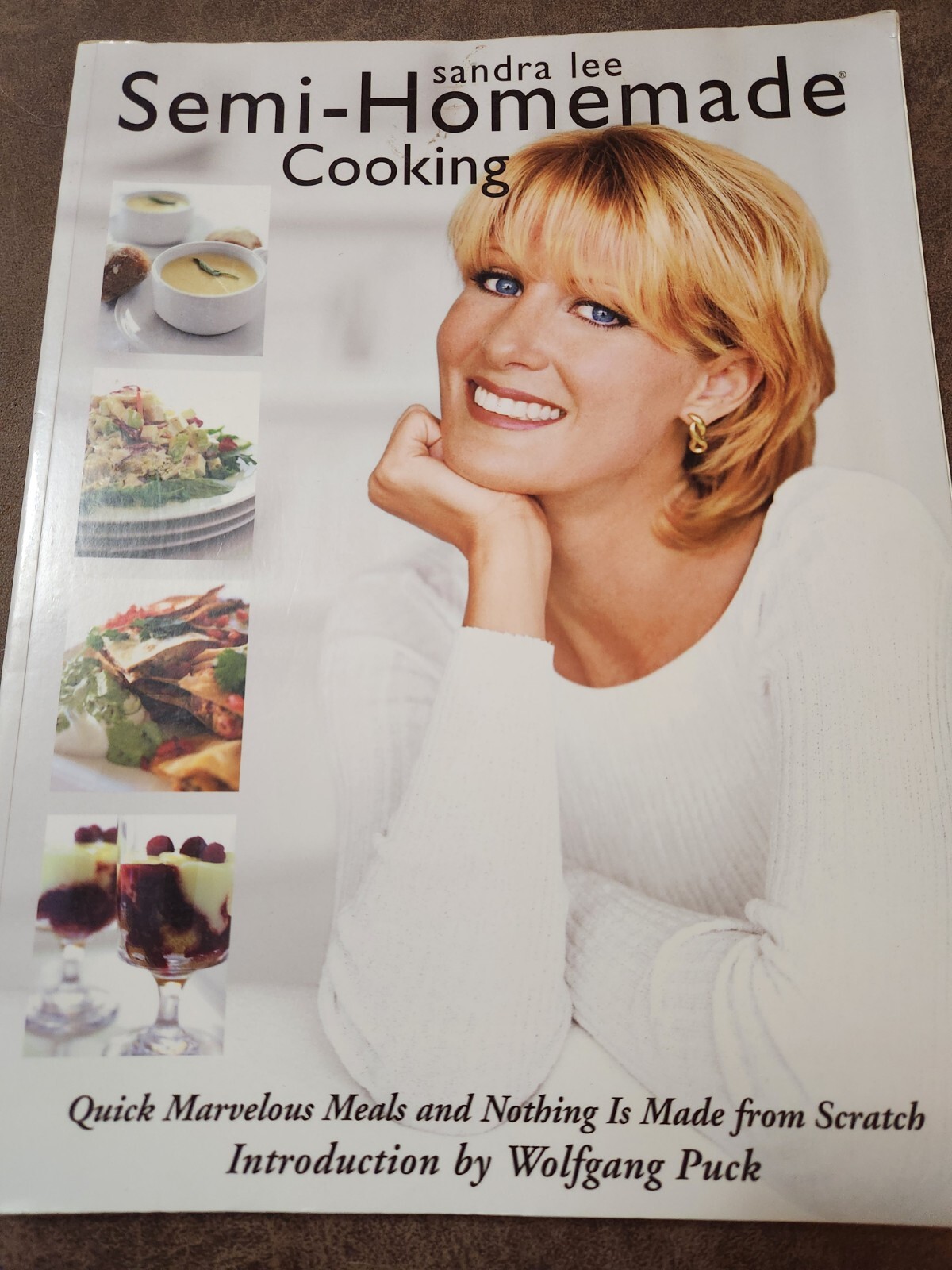 Cookbook Sandra Lee Semi Homemade Recipes Wolfgang Puck 201 Pages 2002 Meals