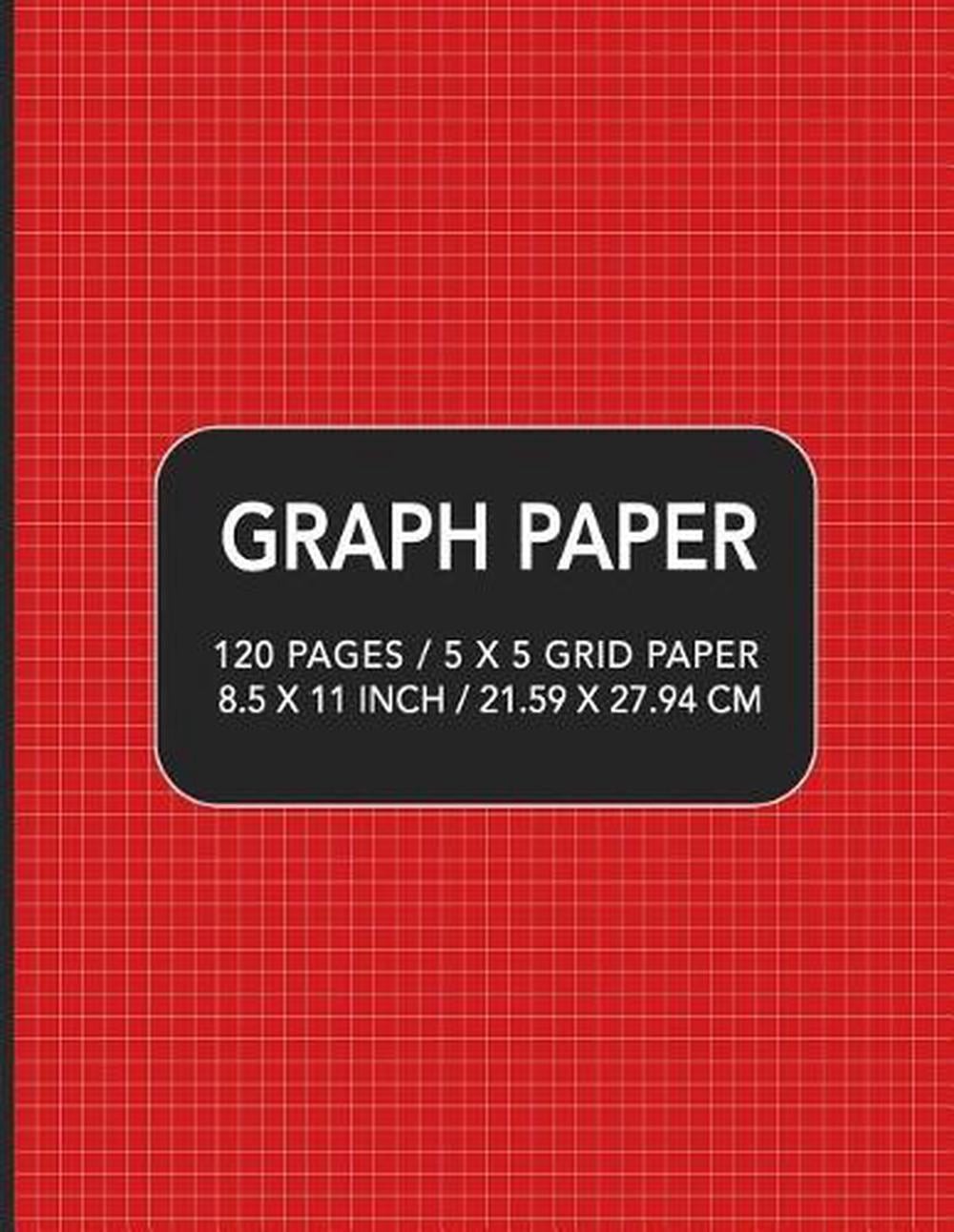 Graph Paper: 120 pages / 5 x 5 Grid Paper 8.5 x 11 Inch / 21.59 x 27.94 cm by Ac