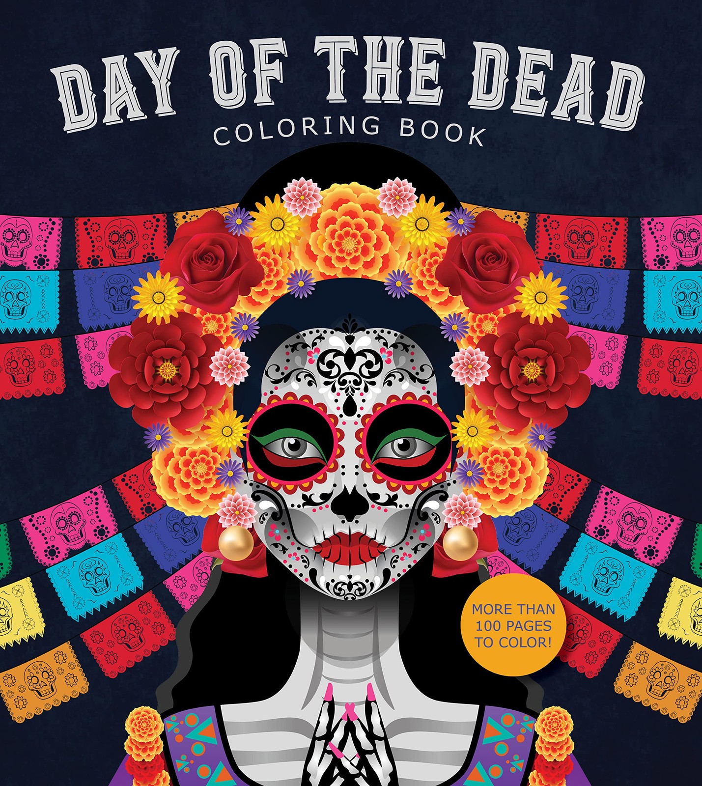 The Day of the Dead Coloring Book: More than 100 Pages to Color! (Chartwell …