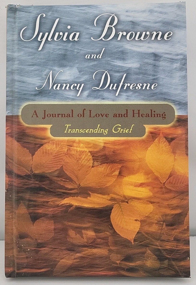 Journal of Love and Healing by Sylvia Browne (2001, Uk-Trade Paper)