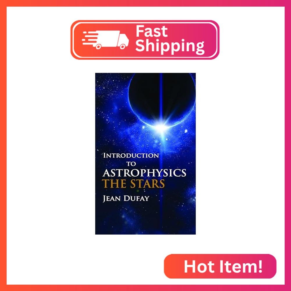Introduction to Astrophysics: The Stars (Dover Books on Physics)