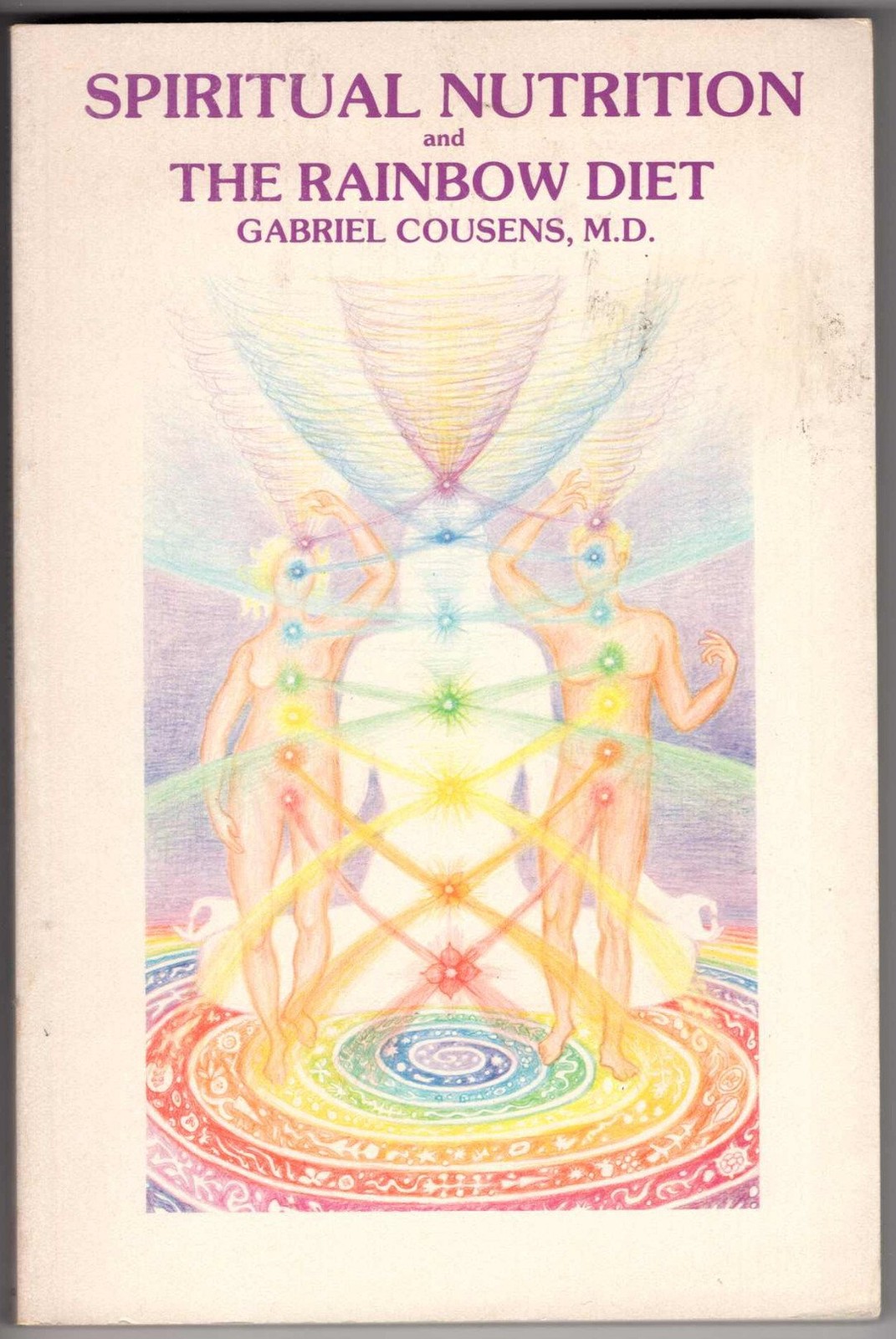 Spiritual Nutrition and the Rainbow Diet – paperback Cousens, Gabriel