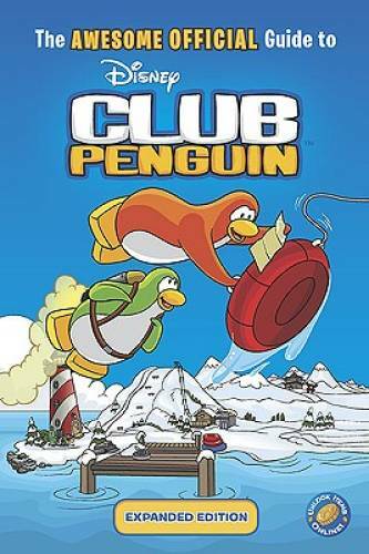 The Awesome Official Guide to Club Penguin: Expanded Edition (Disney Club – GOOD