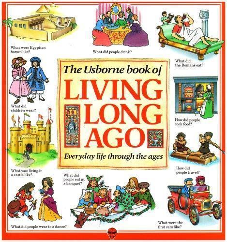 The Usborne Book of Living Long Ago: – 9780746011096, Felicity Brooks, paperback