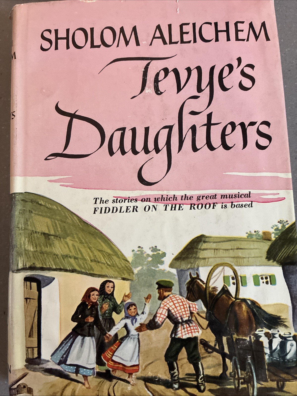 Tevye’s Daughters by Sholom Aleichem, h/c, 302 pp, 1949/65 6th Print