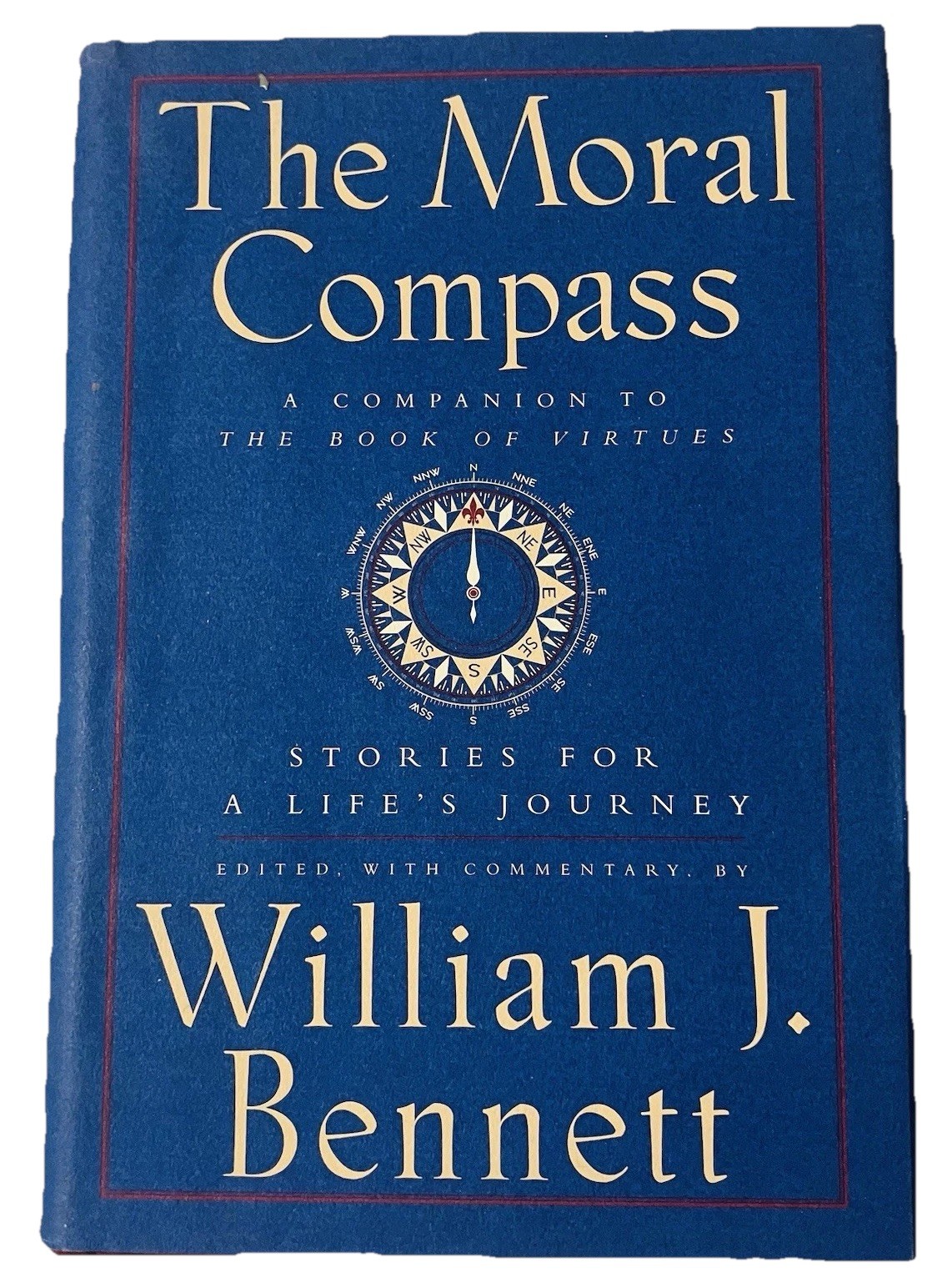 The Moral Compass – William J Bennett (1995, 1st Ed Hardcover w Dust Jacket) EXC