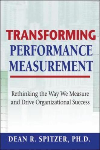Transforming Performance Measurement: Ret- Dean R Spitzer, 0814408915, hardcover