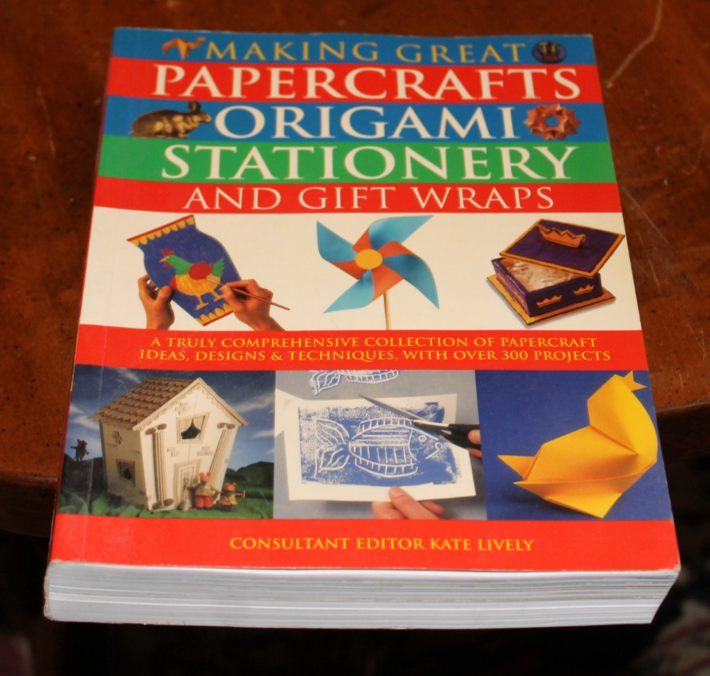 Making Great Papercrafts… ~ ed. Kate Lively ~ 2004 SC
