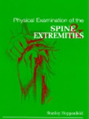 Physical Examination of the Spine and Extremities by Hoppenfeld, Stanley