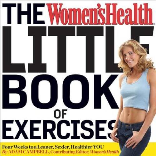 The Women’s Health Little Book of Exercises: Four Weeks to a Leaner, – VERY GOOD