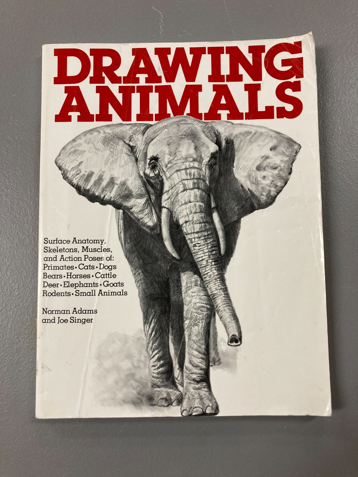 Drawing Animals by Norman Adams and Joe Singer (Paperback) 1989.
