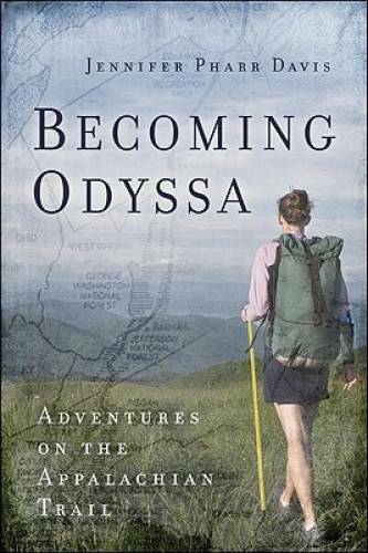 Becoming Odyssa: Adventures on the Appalachian Trail – Paperback – GOOD