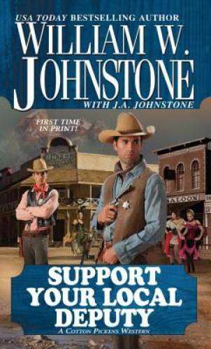 Support Your Local Deputy (Cotton Pickens Western) – GOOD