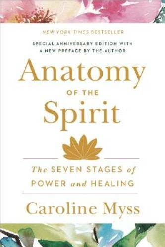 Anatomy of the Spirit: The Seven Stages of Power and Healing – VERY GOOD