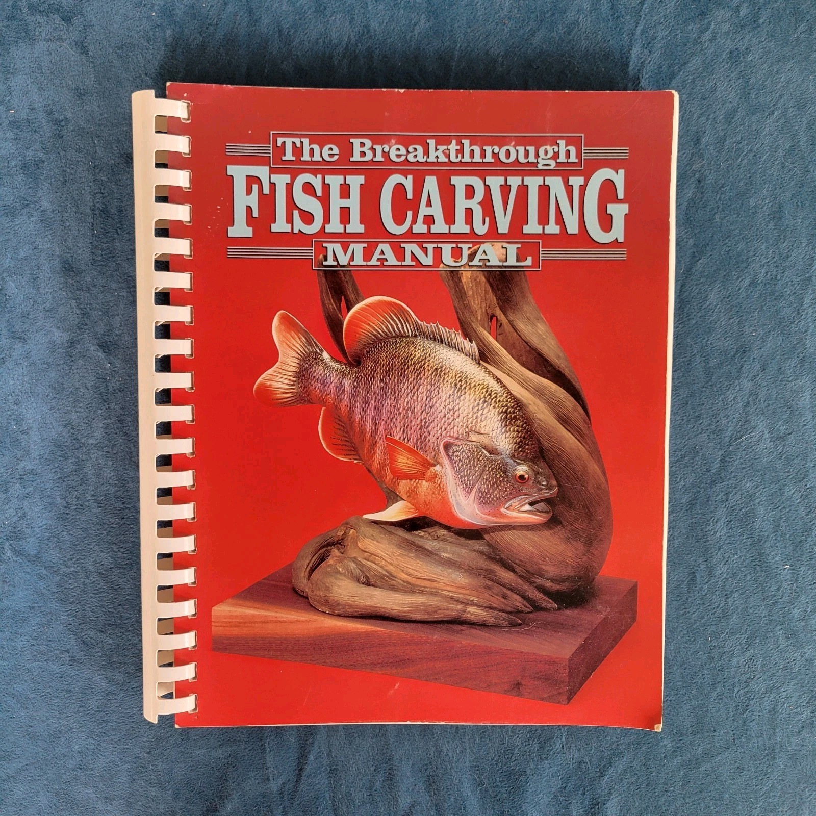 THE BREAKTHROUGH FISH CARVING MANUAL ; ISBN 0-925245-12-7 ; 292 PAGES