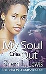My Soul Cries Out by Lewis, Sherri