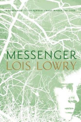 Messenger (Giver Quartet) – Hardcover By Lowry, Lois – GOOD