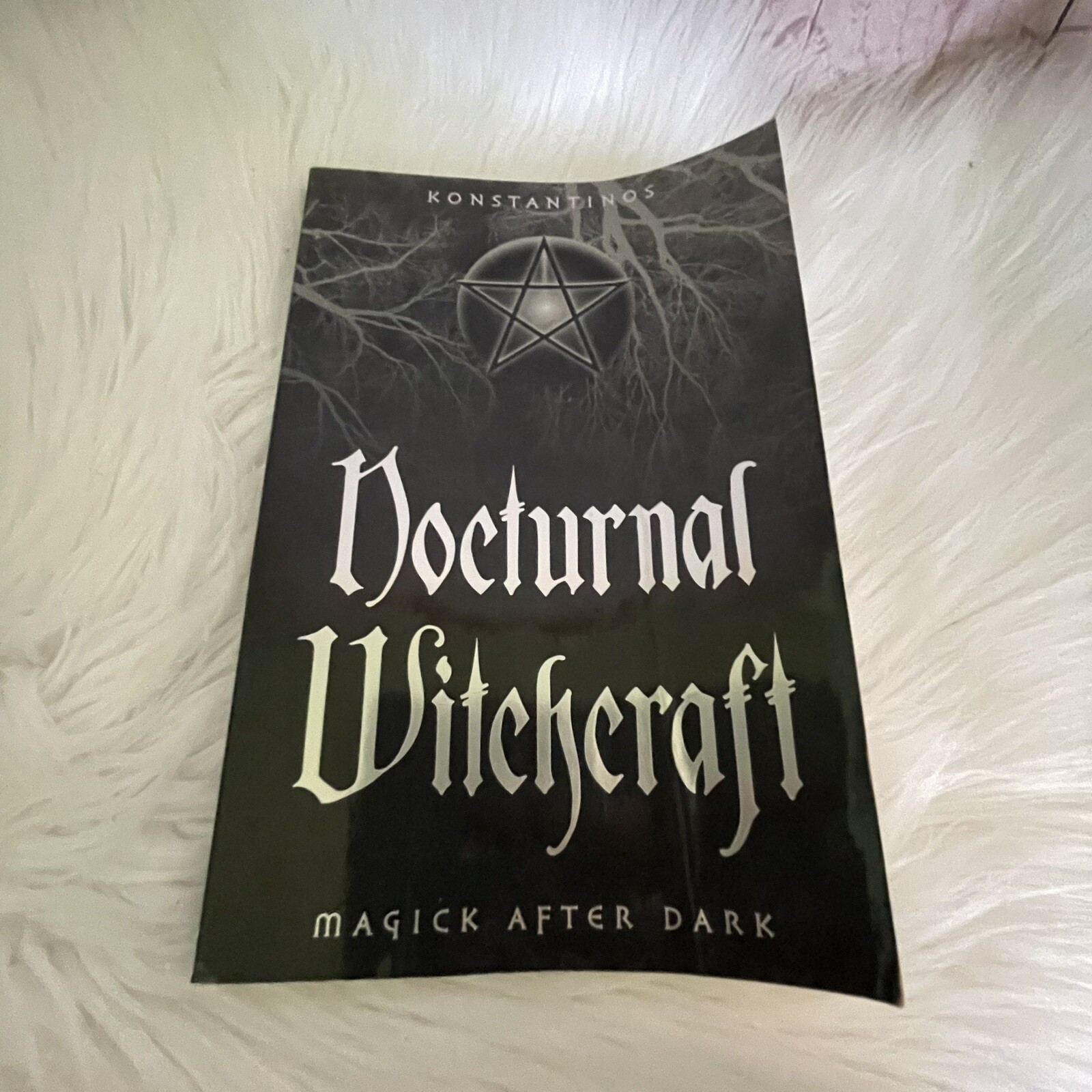 Nocturnal Witchcraft: Magick After Dark by Konstantinos