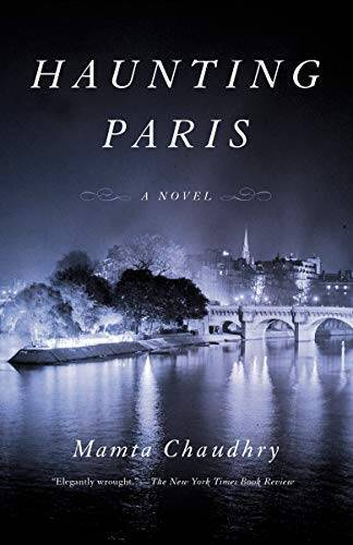 Haunting Paris: A Novel – Paperback By Chaudhry, Mamta – GOOD