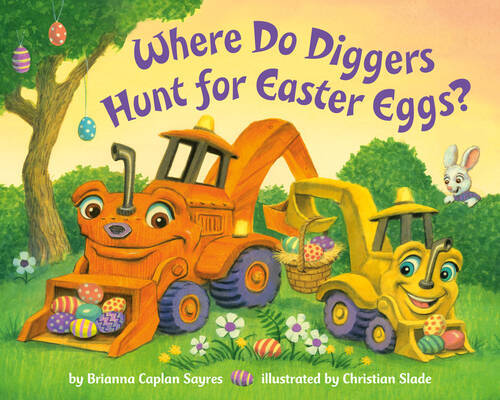 Where Do Diggers Hunt for Easter Eggs (Where DoSeries) – Board book – GOOD