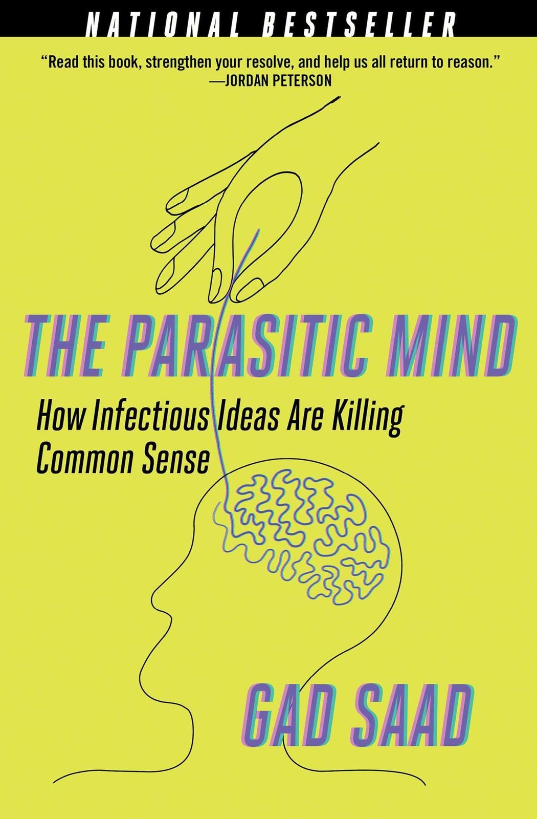 The Parasitic Mind by Gad Saad NEW Paperback