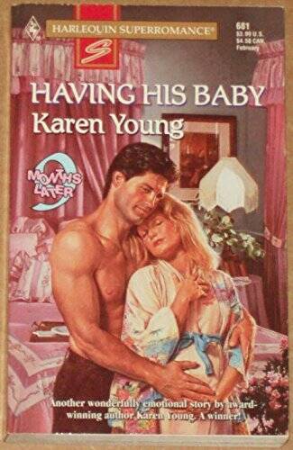 Having His Baby : 9 Months Later (Harlequin Superromance No 681) – VERY GOOD