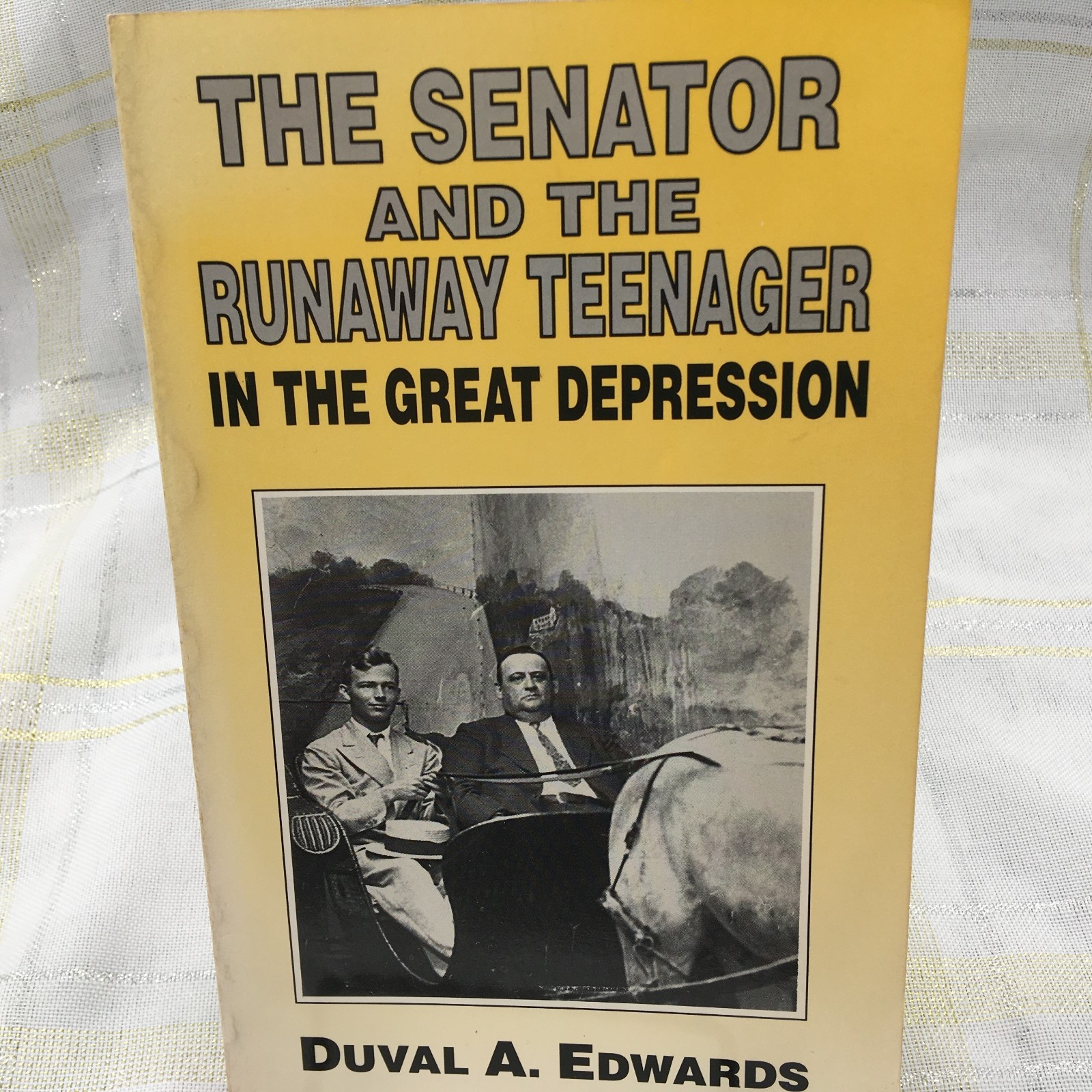 SIGNED! “The Senator & the Runaway Teenager” in the Great Depression by Edwards