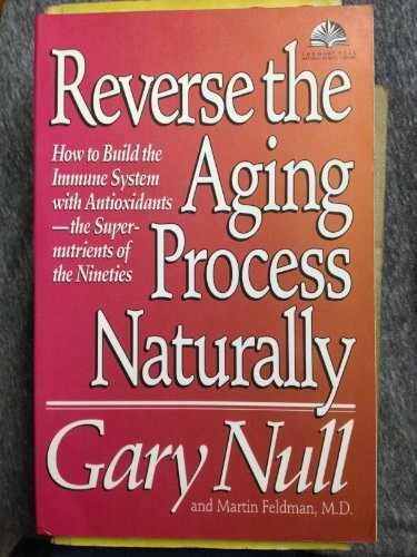 Reverse the Aging Process Naturally: – Paperback, by Gary Null Phd. – Acceptable