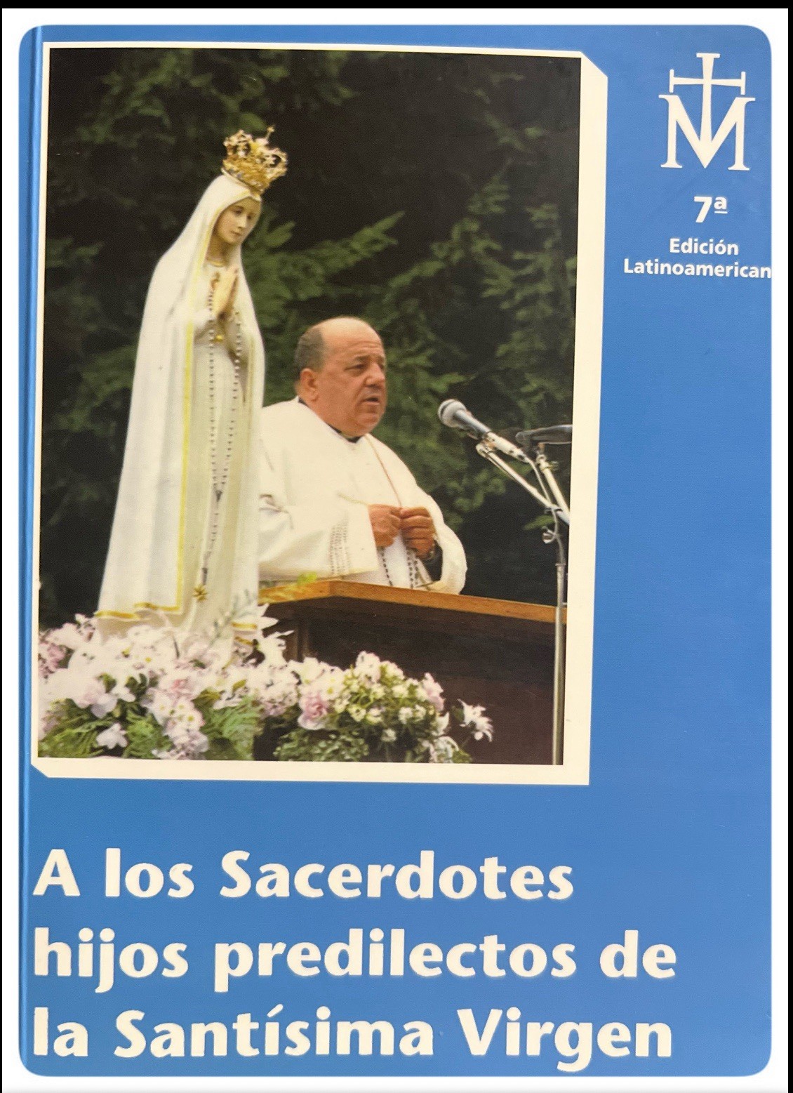 A los sacerdotes hijos predilectos De La Santísima virgen